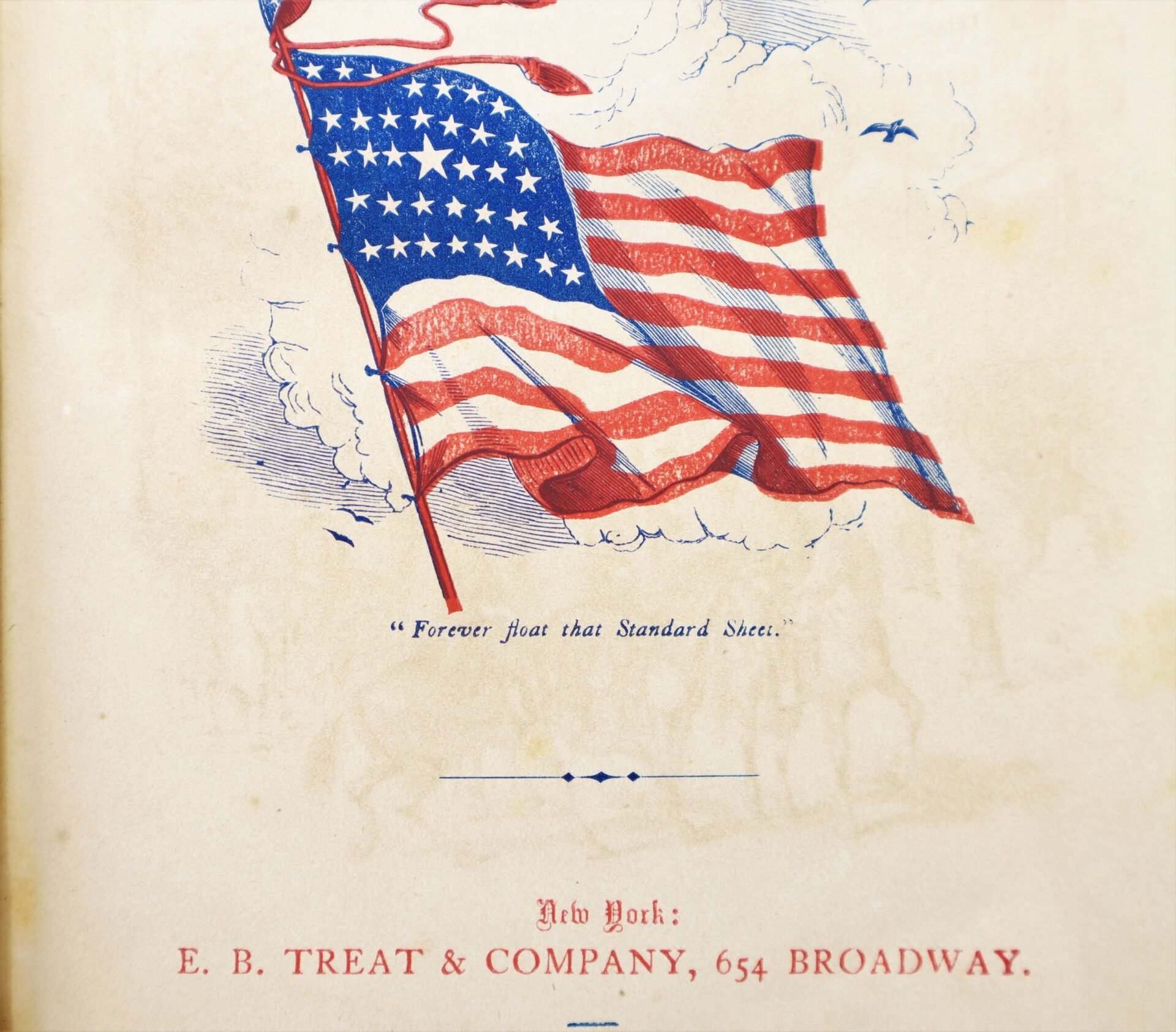 An illustration of a waving American flag with "Forever float that Standard Sheet." Below, it reads: The Boys in Blue by A. H. Hoge / SOLD, E. B. TREAT & COMPANY, 654 BROADWAY, New York.