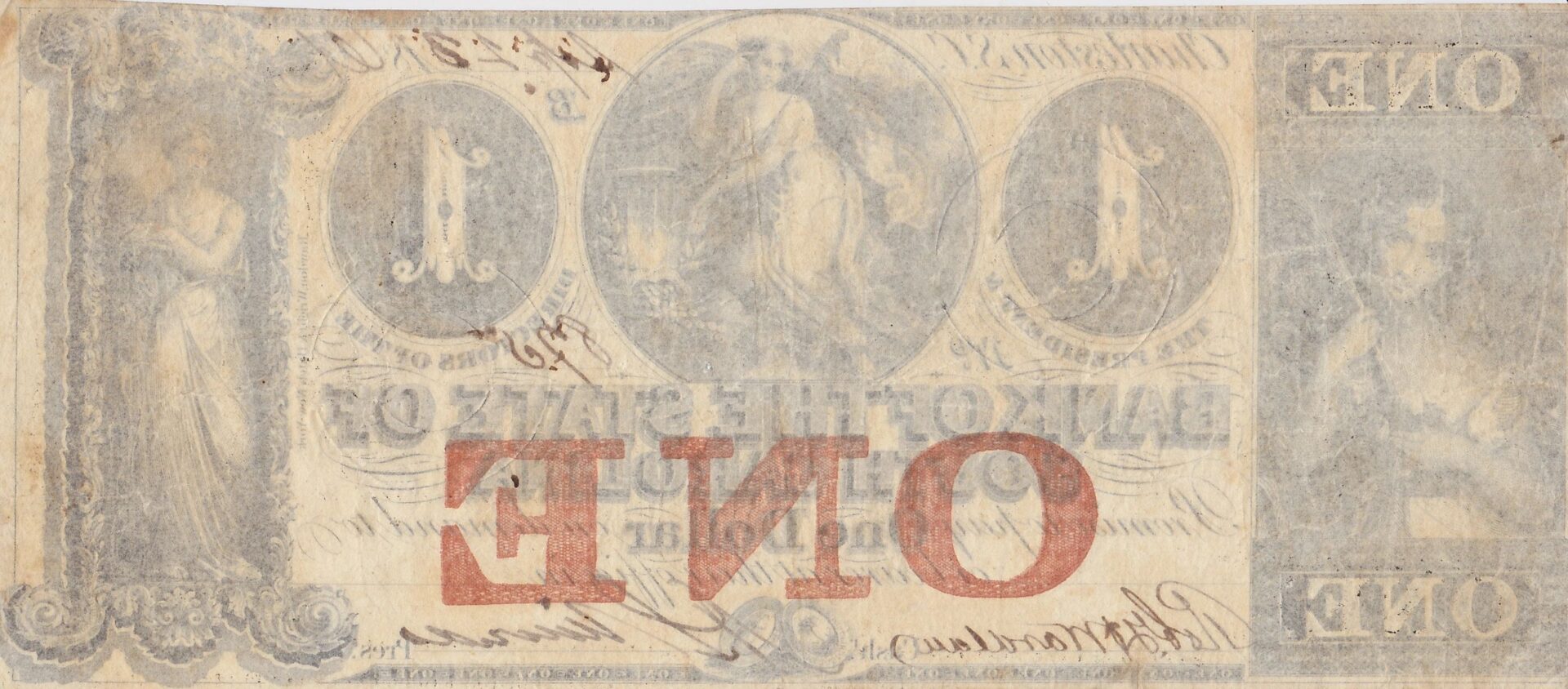 A faded, old Bank of the State of South Carolina One Dollar Note with ornate designs displays the word "ONE" in large red letters printed backwards across its center.