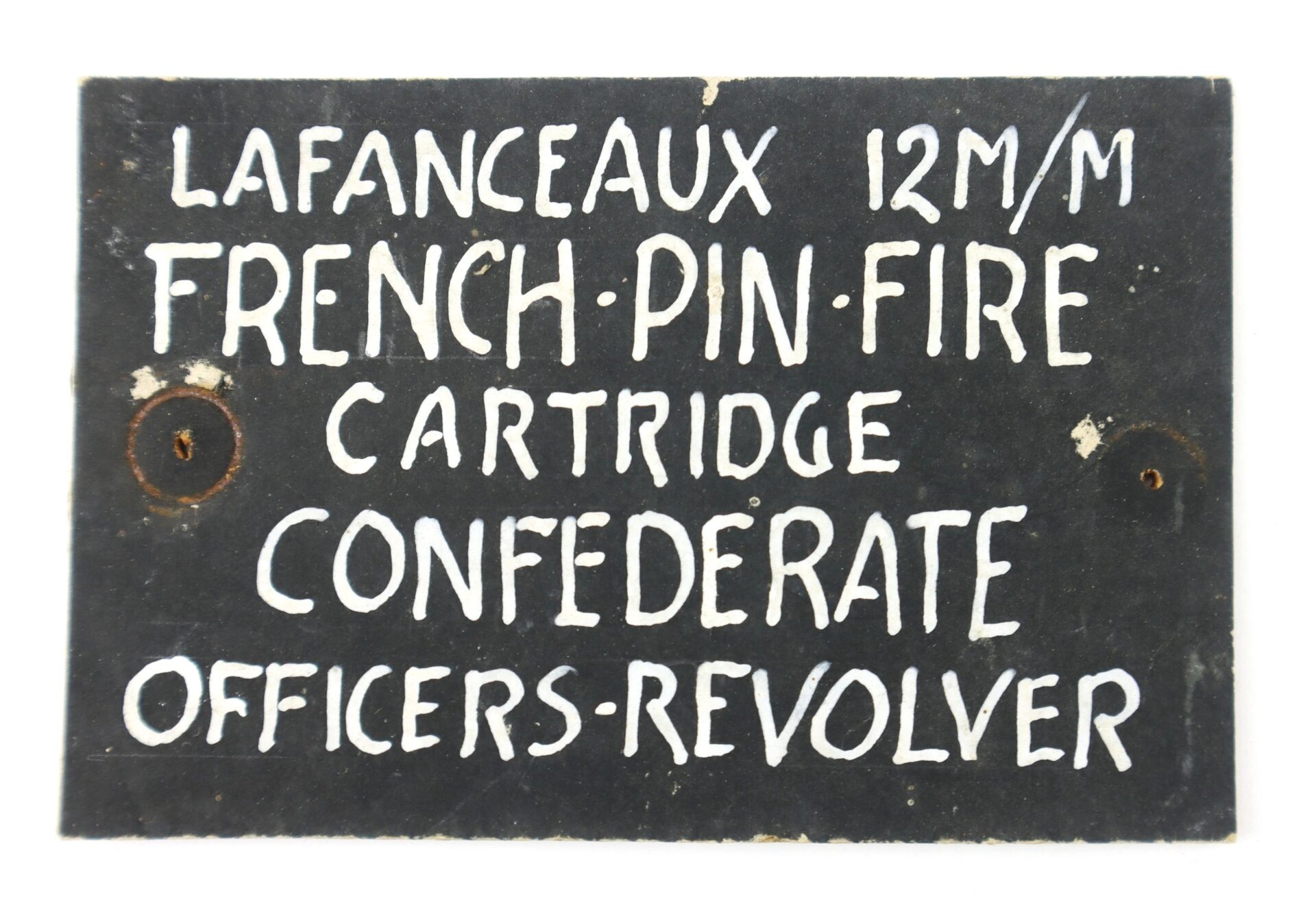 A black sign with white hand-painted text reads "Confederate Lafanceaux 12M/M French Pin Fire Cartridge Officers Revolver.