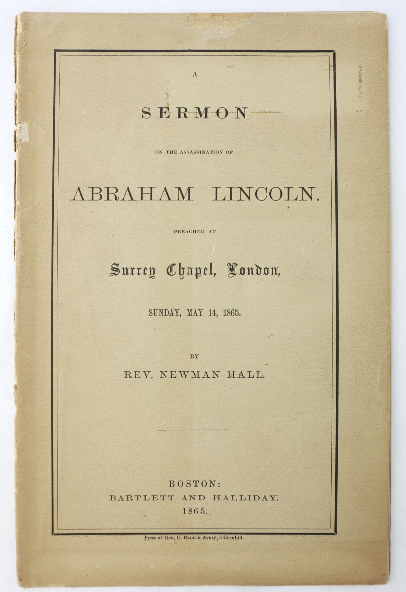 Cover page of "Sermon on the Assassination of Abraham Lincoln," preached by Rev. Newman Hall at Surrey Chapel, London, May 14, 1865. Published in Boston, 1865. Product Name: Sermon on the Assassination of Abraham Lincoln / SOLD.
