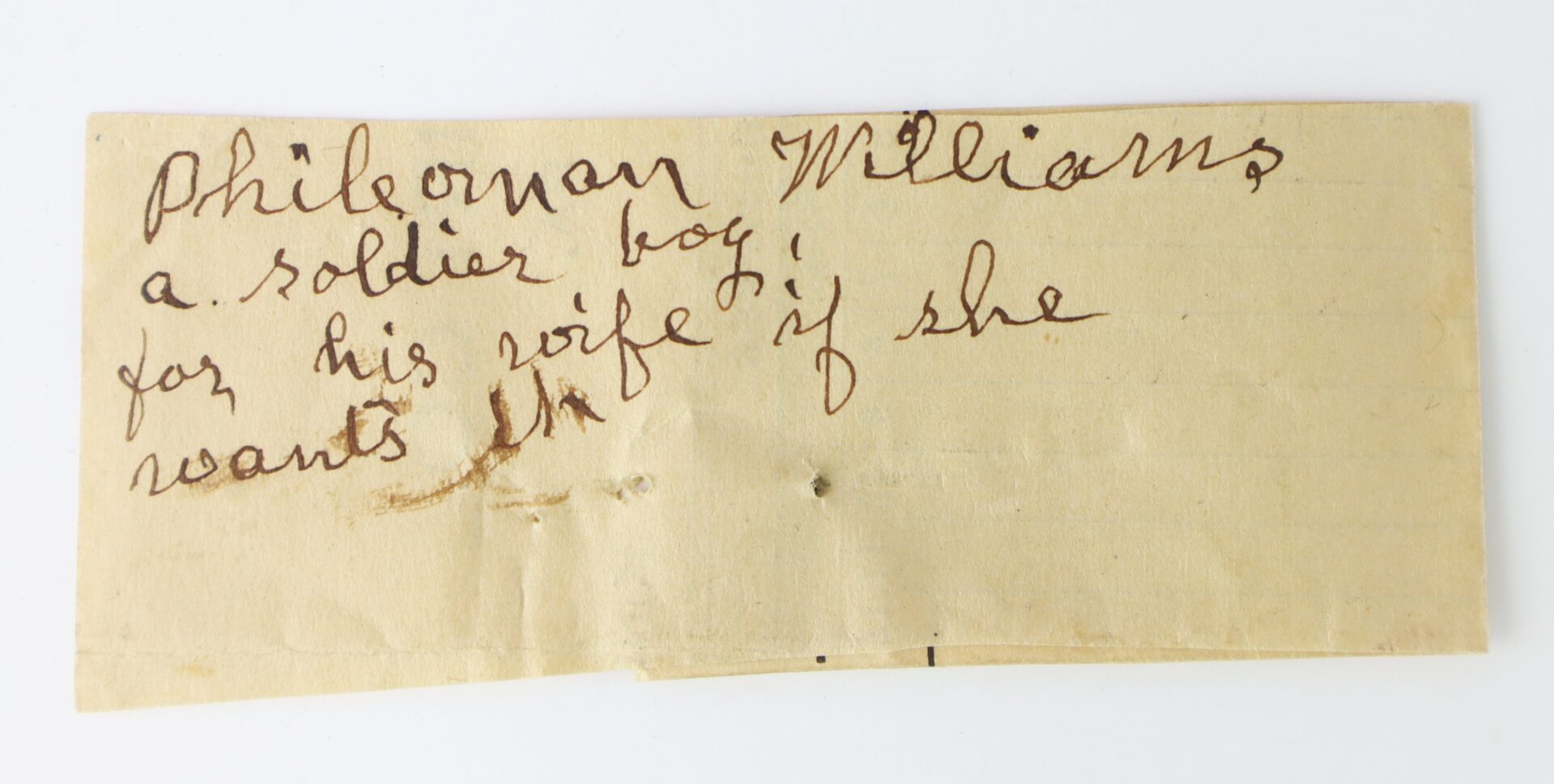 A handwritten note on lined paper reads: "Philomon Williams a soldier boy, for his wife if she wants it.
