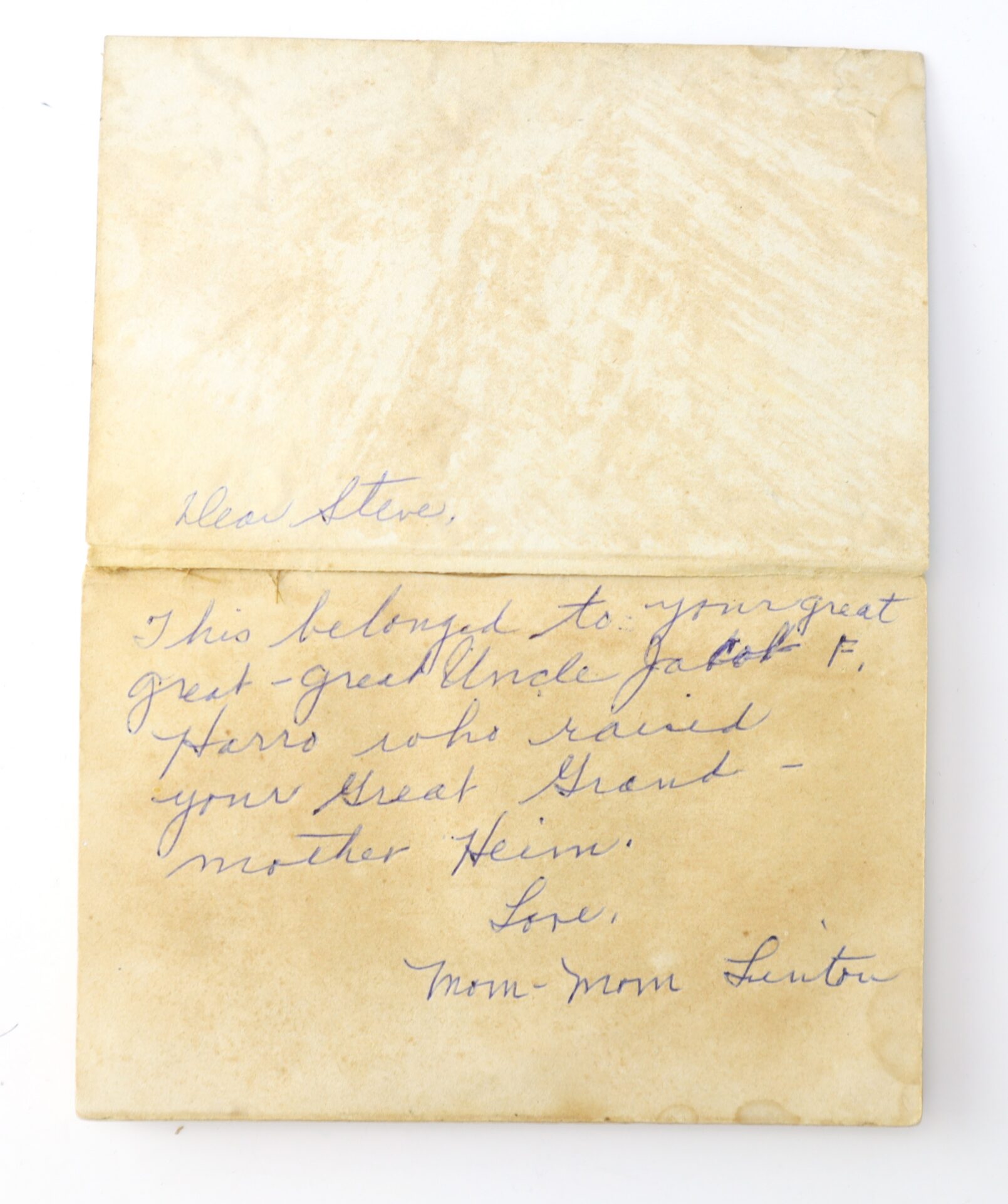 A handwritten note on aged paper reads: “Dear Steve, This belonged to your great great great Uncle Jack F. Linton who married your great grandmother Heim. Love, Mom-Mom Linton.”.